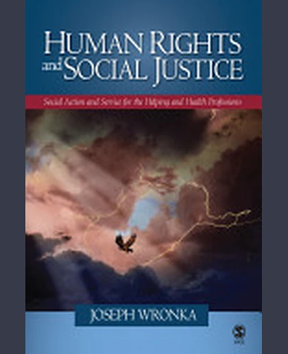Human Rights and Social Justice: Social Action and Service for the Helping and Health Professions