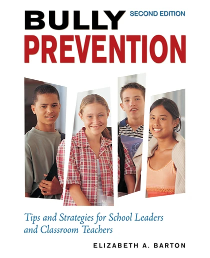 Bully Prevention: Tips and Strategies for School Leaders and Classroom Teachers