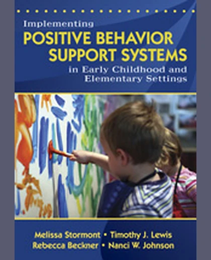 Implementing Positive Behavior Support Systems in Early Childhood and Elementary Settings, 1st Edition