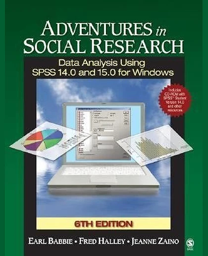 Adventures in Social Research: Data Analysis Using SPSS 14.0 and 15.0 for Windows