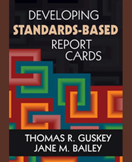 Developing Standards-Based Report Cards, 1st Edition