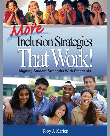 More Inclusion Strategies That Work!: Aligning Student Strengths With Standards