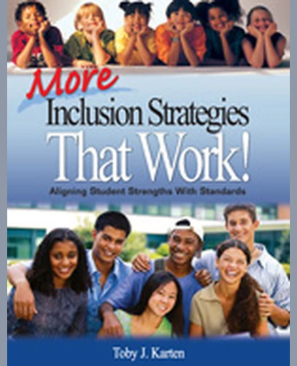 More Inclusion Strategies That Work!: Aligning Student Strengths With Standards, 1st Edition