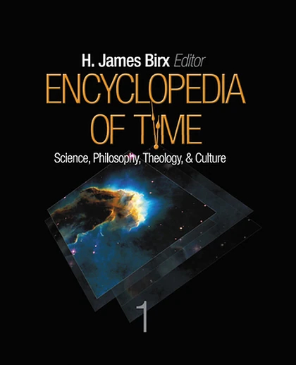 Encyclopedia of Time: Science, Philosophy, Theology, & Culture, 1st Edition