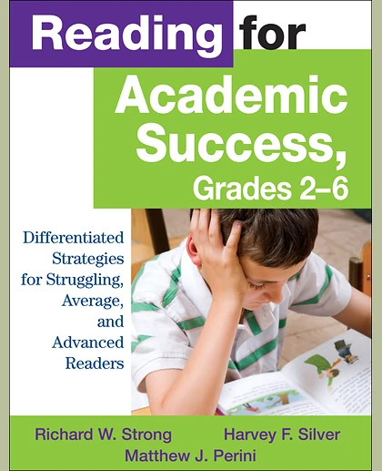 Reading for Academic Success, Grades 2-6: Differentiated Strategies for Struggling, Average, and Advanced Readers
