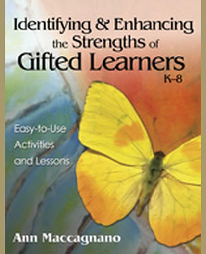 Identifying and Enhancing the Strengths of Gifted Learners, K-8: Easy-to-Use Activities and Lessons, 1st Edition