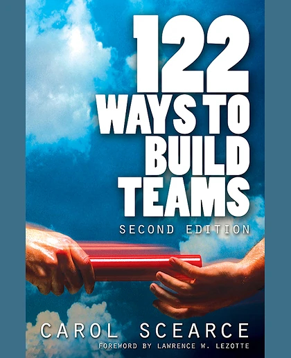 122 Ways to Build Teams, 2nd Edition
