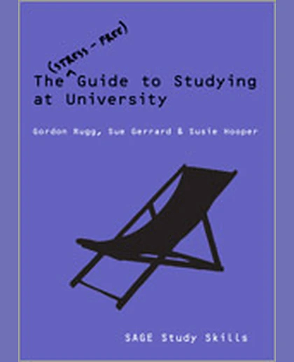 The Stress-Free Guide to Studying at University, 1st Edition