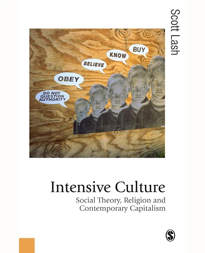 Intensive Culture: Social Theory, Religion & Contemporary Capitalism