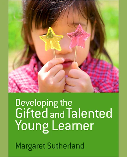 Developing the Gifted and Talented Young Learner