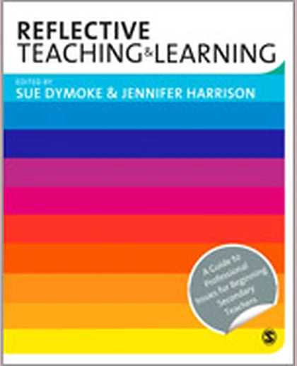 Reflective Teaching and Learning: A Guide to Professional Issues for Beginning Secondary Teachers, 2nd Edition