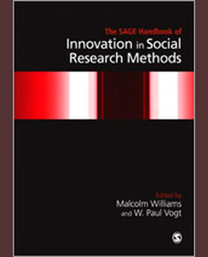 The SAGE Handbook of Innovation in Social Research Methods, 1st Edition