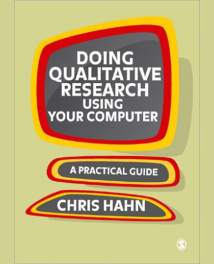 Doing Qualitative Research Using Your Computer: A Practical Guide