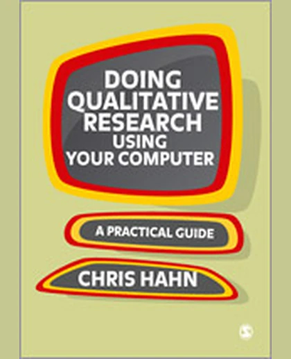 Doing Qualitative Research Using Your Computer: A Practical Guide, 1st Edition