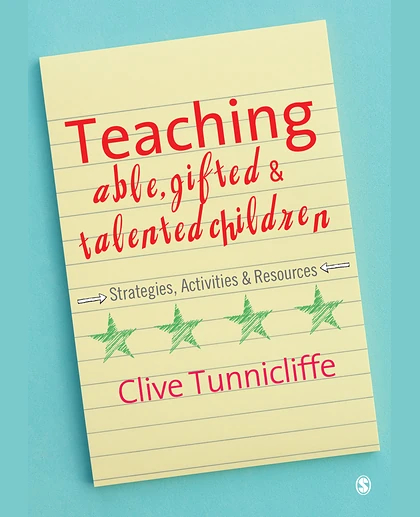 Teaching Able, Gifted and Talented Children: Strategies, Activities & Resources