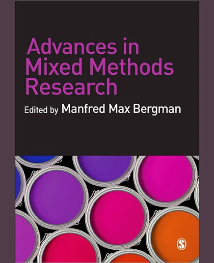 Advances in Mixed Methods Research: Theories and Applications