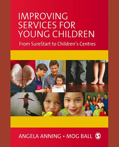 Improving Services for Young Children: From Sure Start to Children's Centres