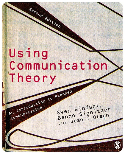 Using Communication Theory: An Introduction to Planned Communication, 2nd Edition