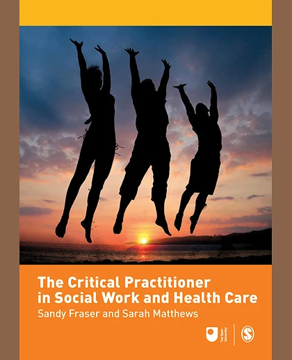 The Critical Practitioner in Social Work and Health Care, 1st Edition