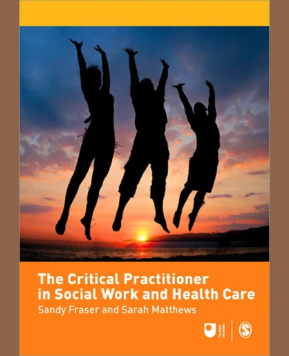 The Critical Practitioner in Social Work and Health Care, 1st Edition