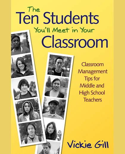 The Ten Students You'll Meet in Your Classroom: Classroom Management Tips for Middle and High School Teachers
