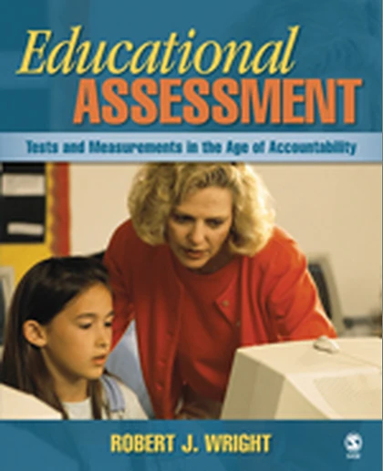 Educational Assessment: Tests and Measurements in the Age of Accountability, 1st Edition