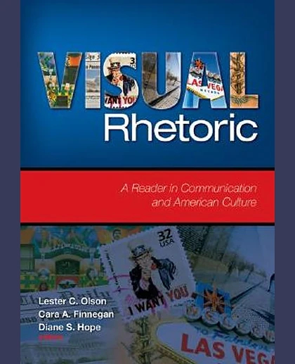 Visual Rhetoric: A Reader in Communication and American Culture, 1st Edition