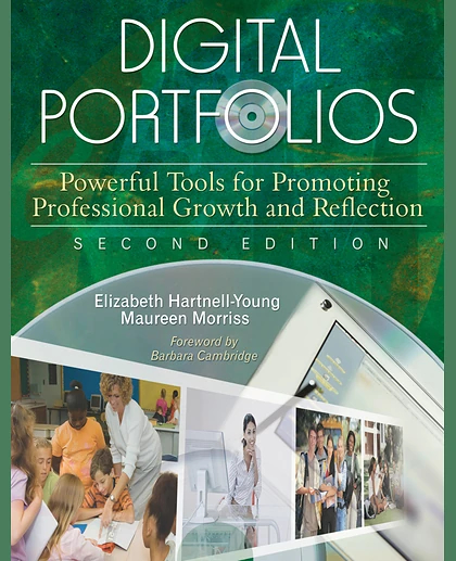 Digital Portfolios: Powerful Tools for Promoting Professional Growth and Reflection, 2nd Edition