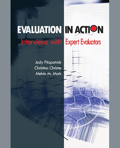 Evaluation in Action: Interviews With Expert Evaluators, 1st Edition