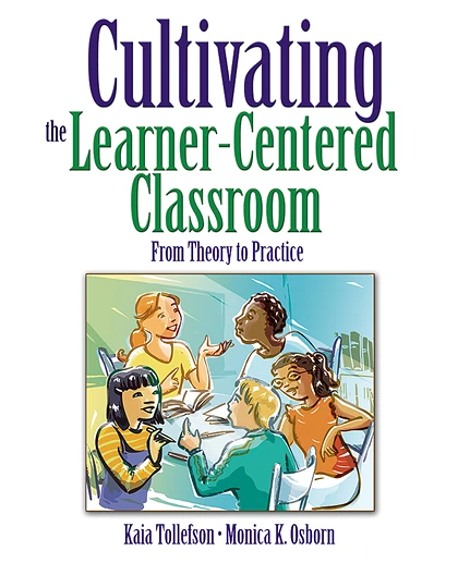 Cultivating the Learner-Centered Classroom: From Theory to Practice