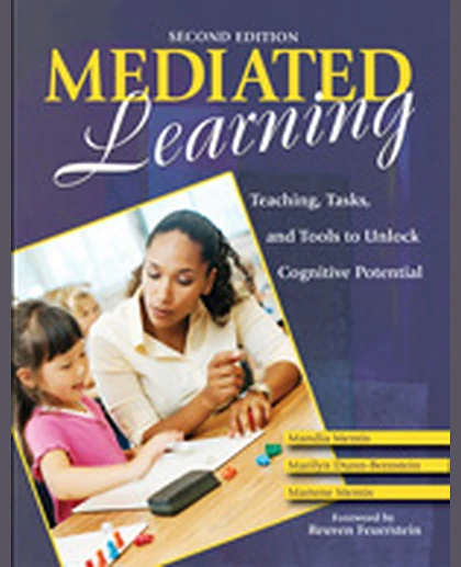 Mediated Learning: Teaching, Tasks, and Tools to Unlock Cognitive Potential, 2nd Edition