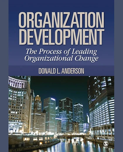Organization Development: The Process of Leading Organizational Change
