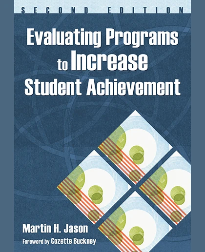 Evaluating Programs to Increase Student Achievement, 2nd Edition