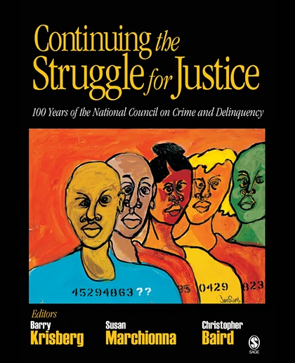 Continuing the Struggle for Justice: 100 Years of the National Council on Crime and Delinquency