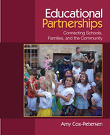 Educational Partnerships: Connecting Schools, Families, and the Community, 1st Edition