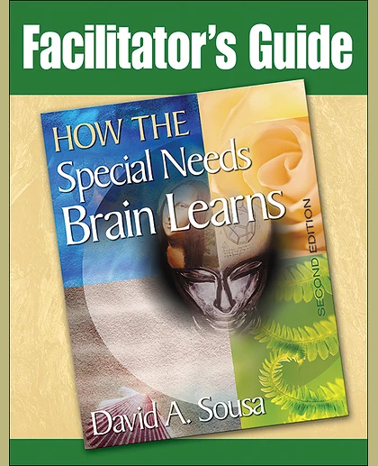 Facilitator's Guide to How the Special Needs Brain Learns, Second Edition, 1st Edition