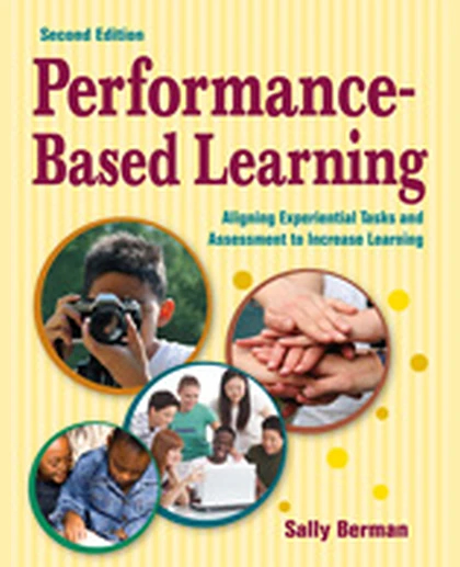 Performance-Based Learning: Aligning Experiential Tasks and Assessment to Increase Learning, 2nd Edition