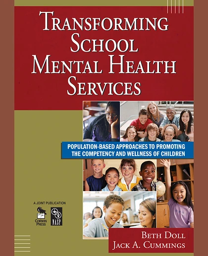 Transforming School Mental Health Services: Population-Based Approaches to Promoting the Competency and Wellness of Children