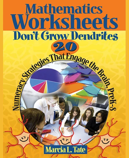 Mathematics Worksheets Don't Grow Dendrites: 20 Numeracy Strategies That Engage the Brain, Prek-8