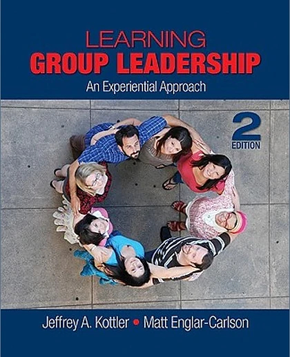 Learning Group Leadership: An Experiential Approach, 2nd Edition