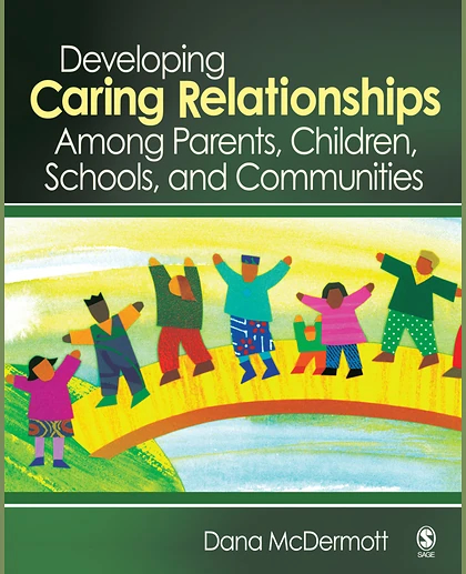 Developing Caring Relationships Among Parents, Children, Schools, and Communities