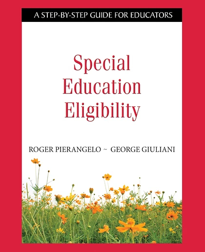 Special Education Eligibility: A Step-By-Step Guide for Educators