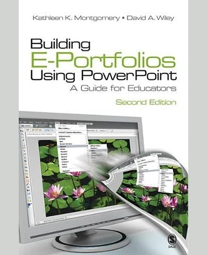 Building E-Portfolios Using PowerPoint: A Guide for Educators, 2nd Edition