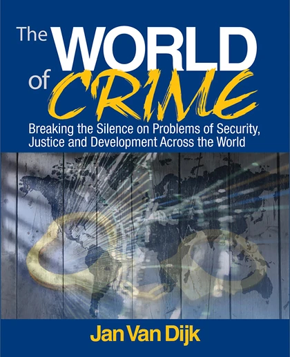 The World of Crime: Breaking the Silence on Problems of Security, Justice, and Development Across the World