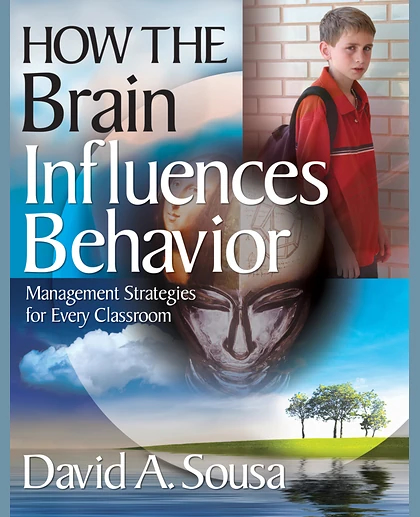 How the Brain Influences Behavior: Management Strategies for Every Classroom, 1st Edition