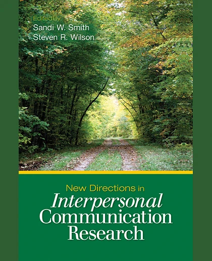 New Directions in Interpersonal Communication Research