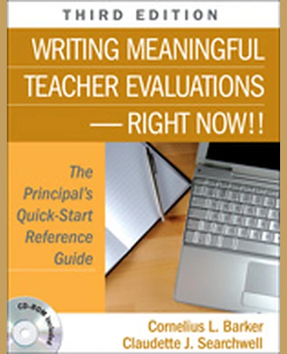 Writing Meaningful Teacher Evaluations-Right Now!!: The Principal's Quick-Start Reference Guide, 3rd Edition