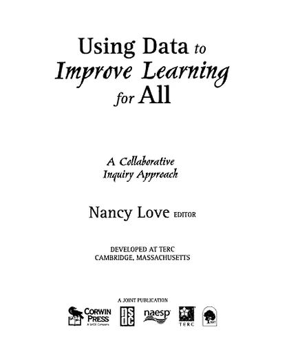 Using Data to Improve Learning for All: A Collaborative Inquiry Approach