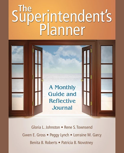 The Superintendent's Planner: A Monthly Guide and Reflective Journal