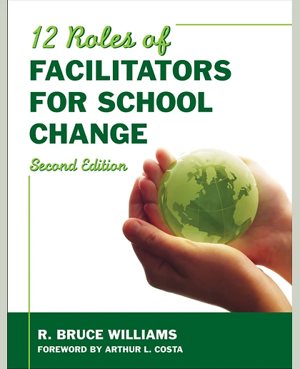 Twelve Roles of Facilitators for School Change